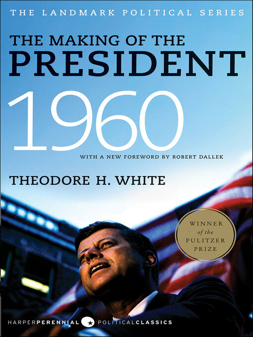 Title details for The Making of the President 1960 by Theodore H. White - Wait list